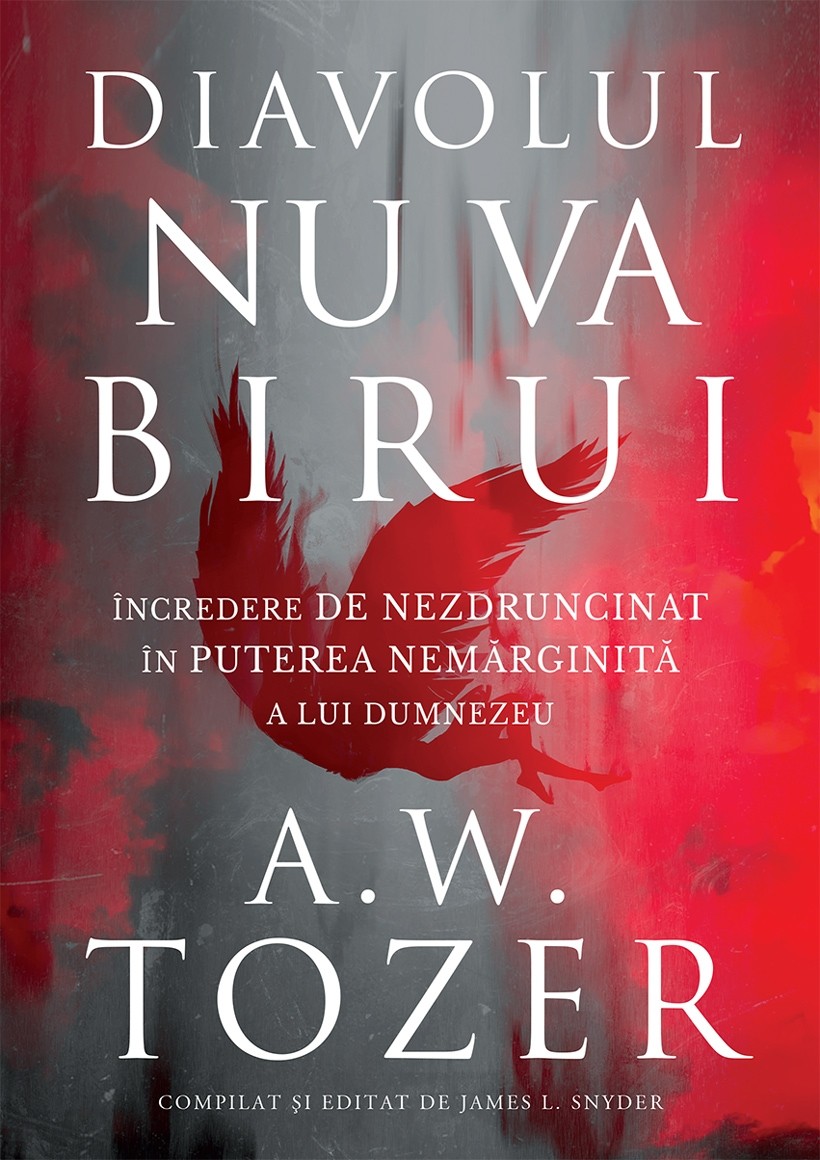 Diavolul nu va birui: Încredere de nezdruncinat în puterea nemărginită a lui Dumnezeu