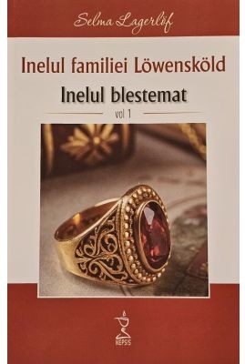 Inelul familiei Lowenskold Inelul blestemat volumul 1 - Selma Lagerlof