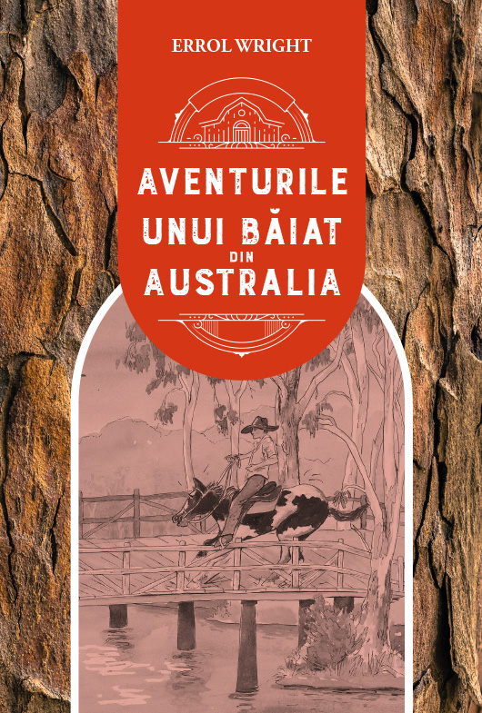 Aventurile unui băiat din Australia - Errol Wright