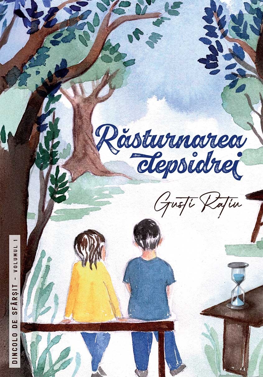 Răsturnarea clepsidrei. Dincolo de sfârșit. Vol. 1