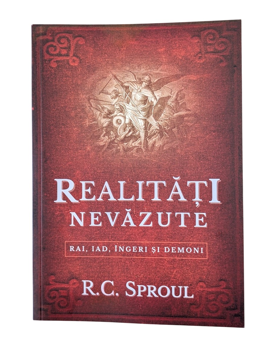 Realitati nevazute – R. C. Sproul