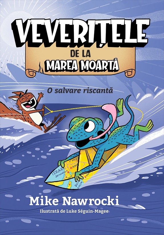 O salvare riscanta - Veveritele de la Marea Moarta, vol. 10