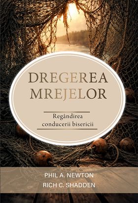 Dregerea Mrejelor: Regândirea conducerii bisericii