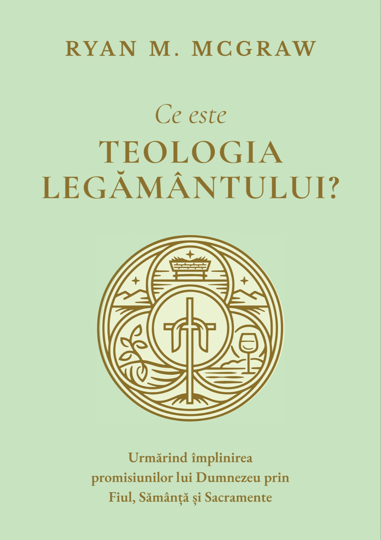 Ce este teologia legământului? – Ryan M. McGraw