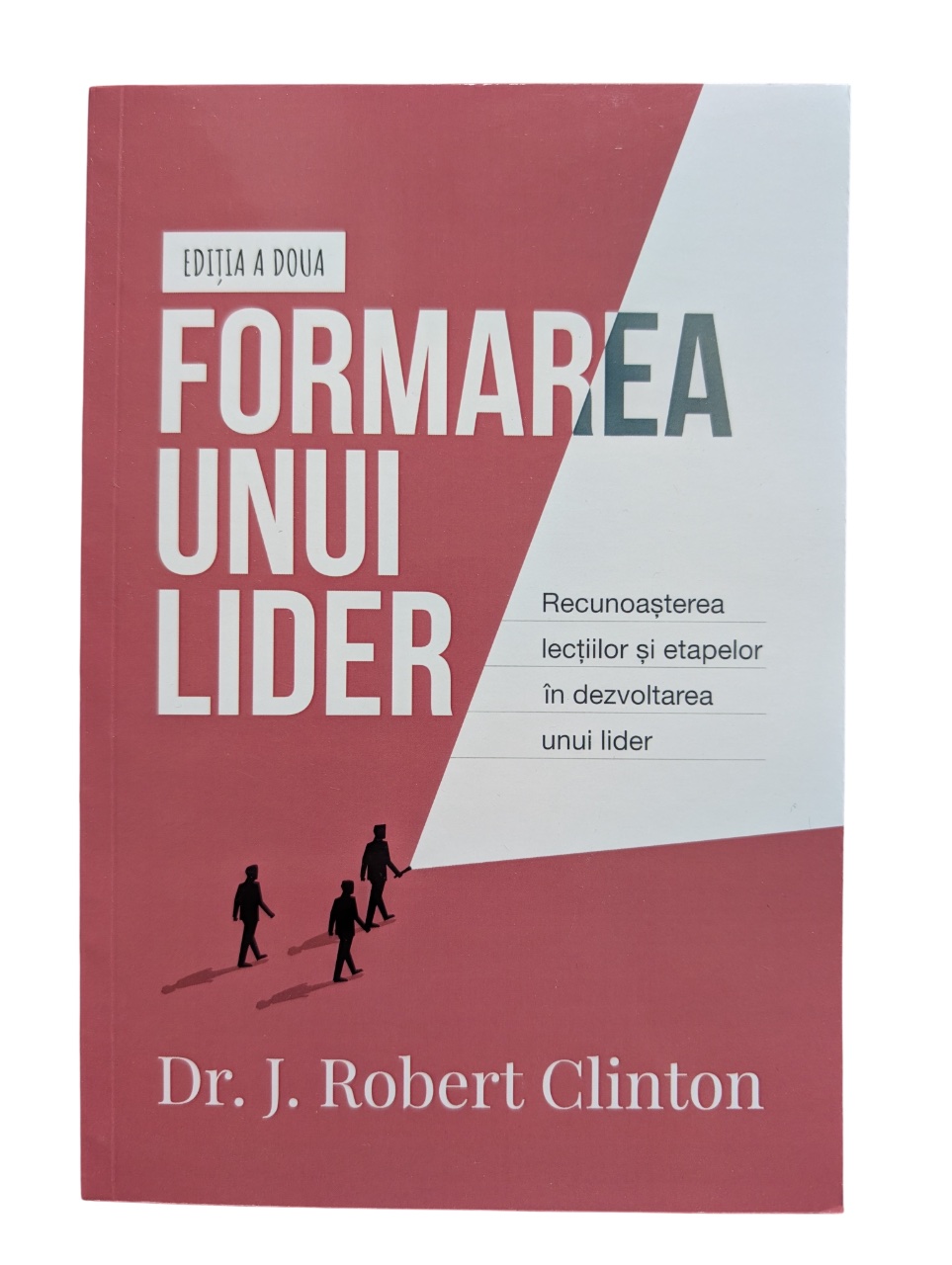 Formarea unui lider - Dr. J. Robert Clinton