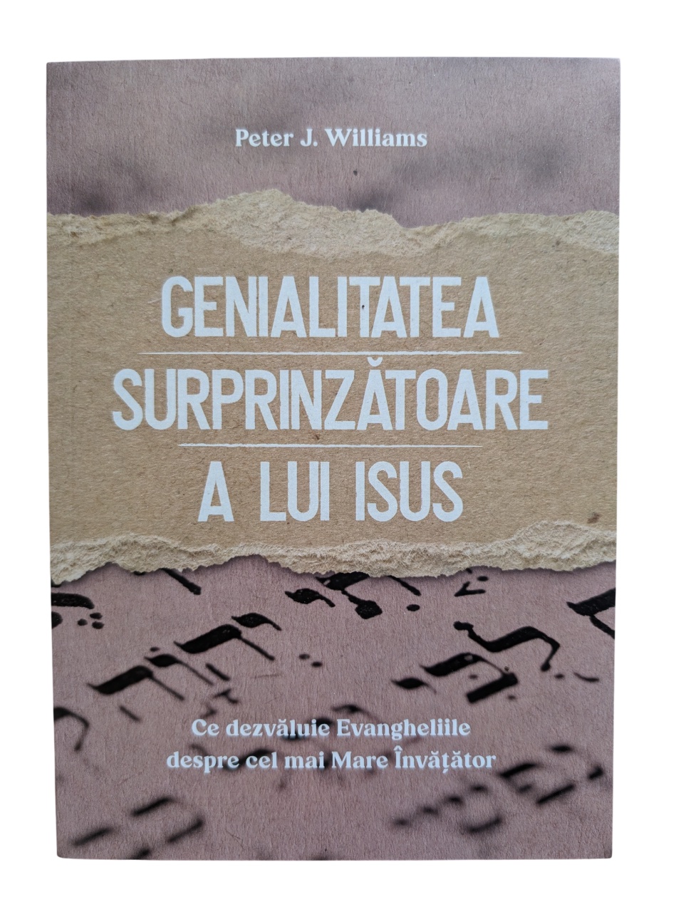 Genialitatea surprinzatoare a lui Isus - Peter J. Williams