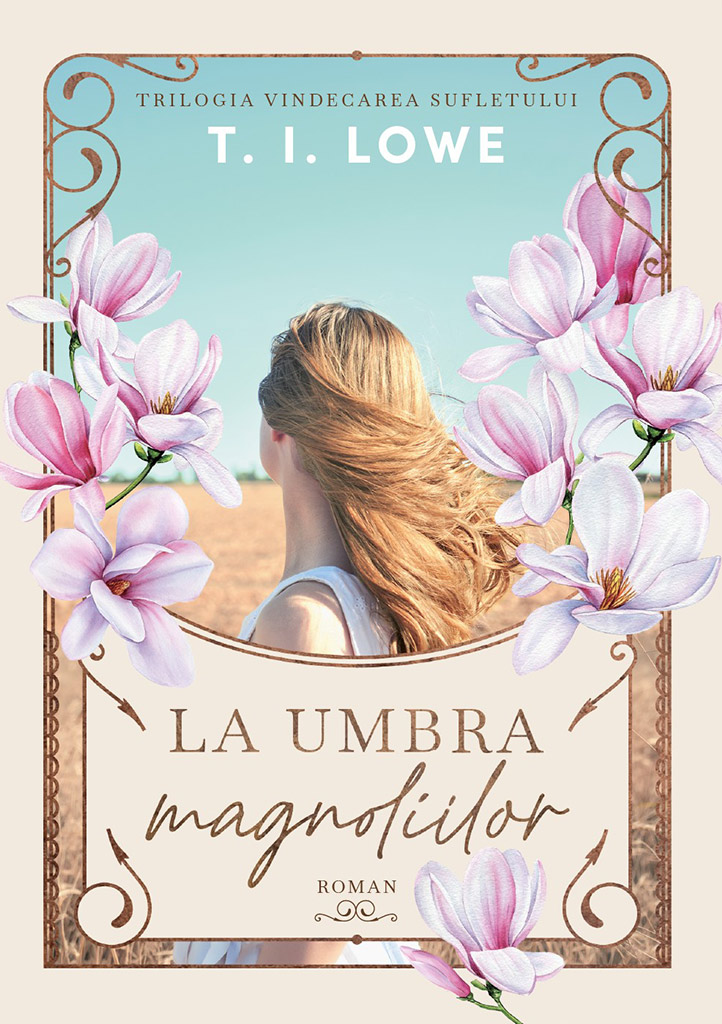 La umbra magnoliilor - Trilogia: Vindecarea sufletului