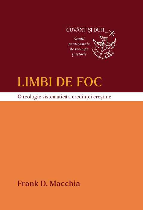 Limbi de foc. O teologie sistematică a credinței creștine