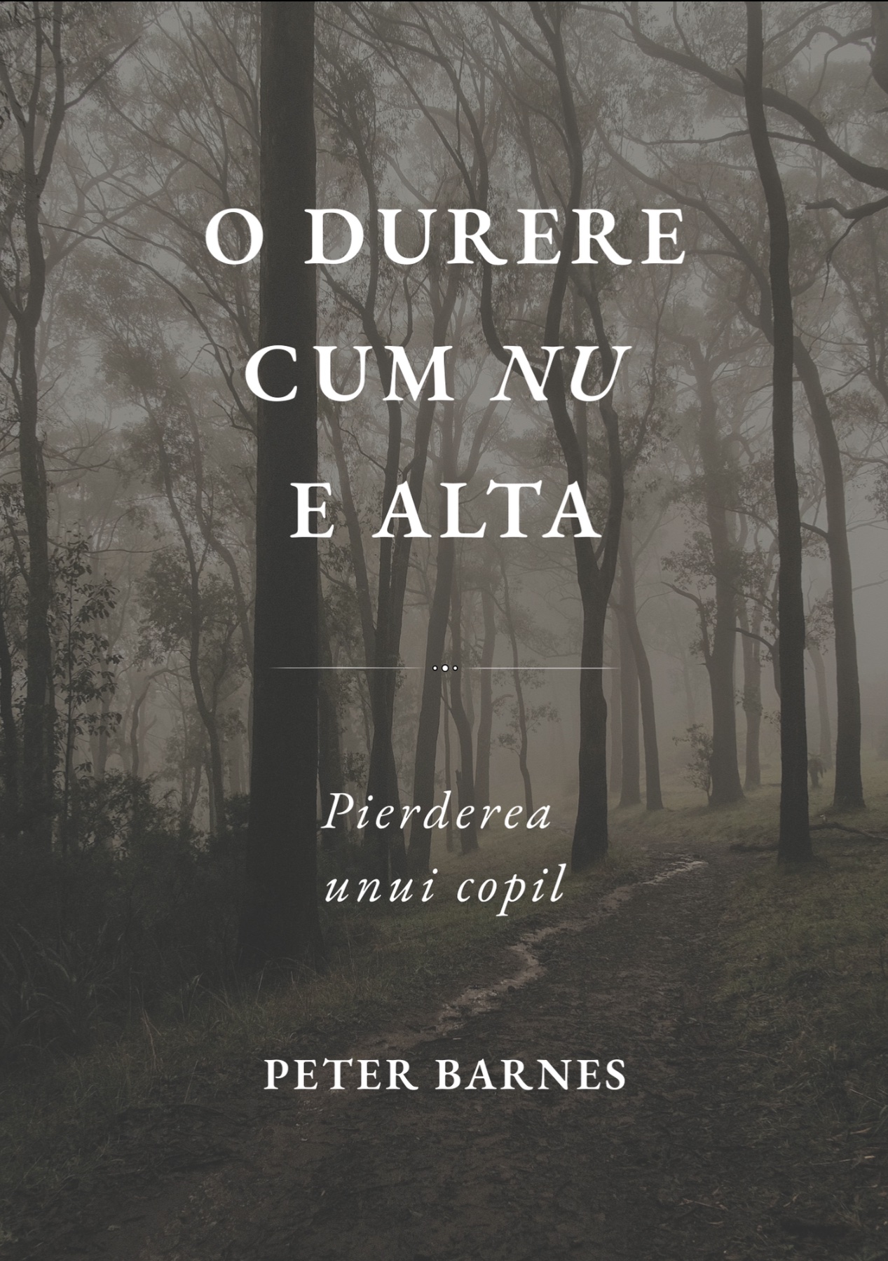 O durere cum nu e alta – Peter Barnes