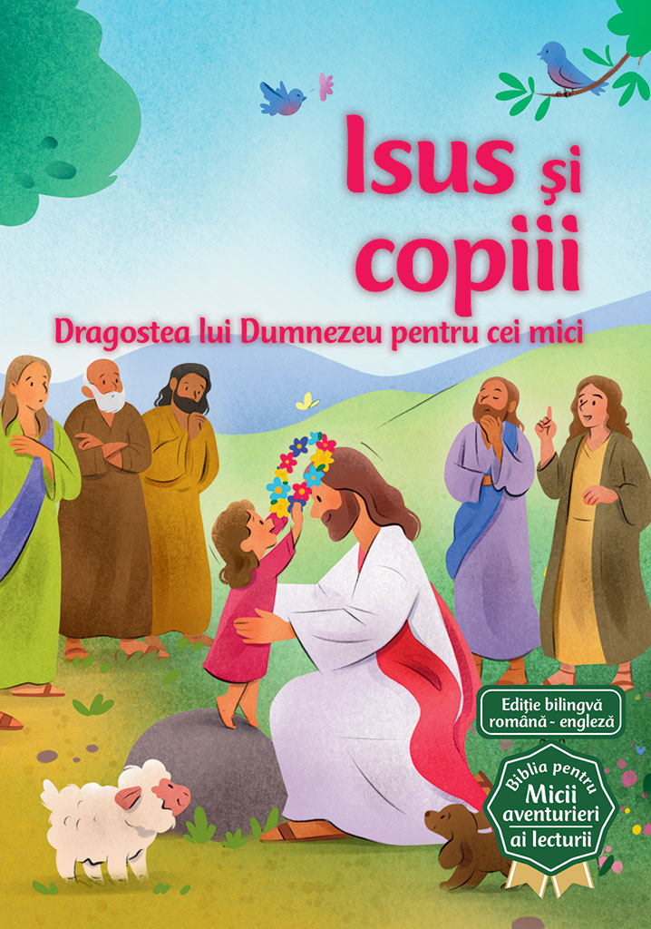Isus si copiii (Seria Biblia pentru micii aventurieri ai lecturii)