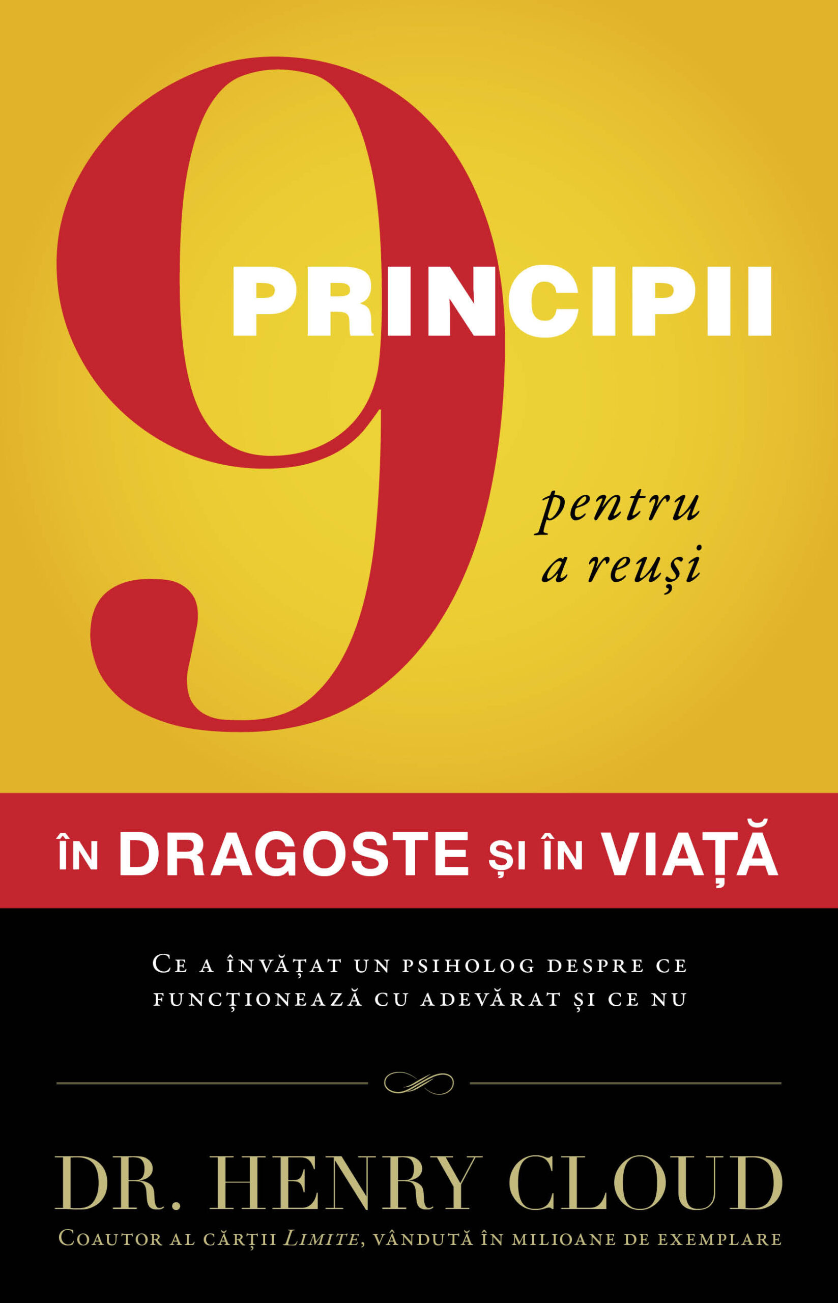 9 principii pentru a reuși în dragoste și în viață – Dr. Henry Cloud