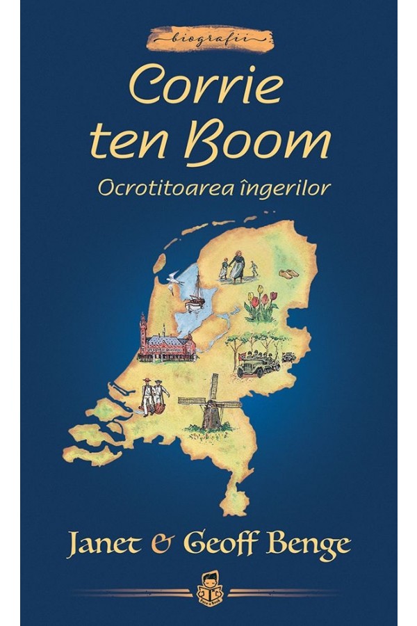 Corrie ten Boom: Ocrotitoarea îngerilor - seria Biografii