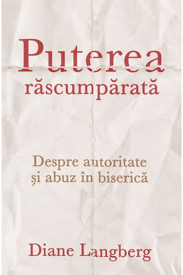 Puterea răscumpărată. Despre autoritate și abuz în biserică