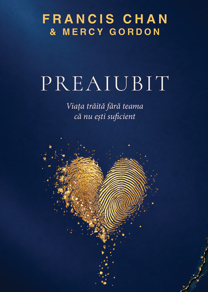 Preaiubit - Francis Chan