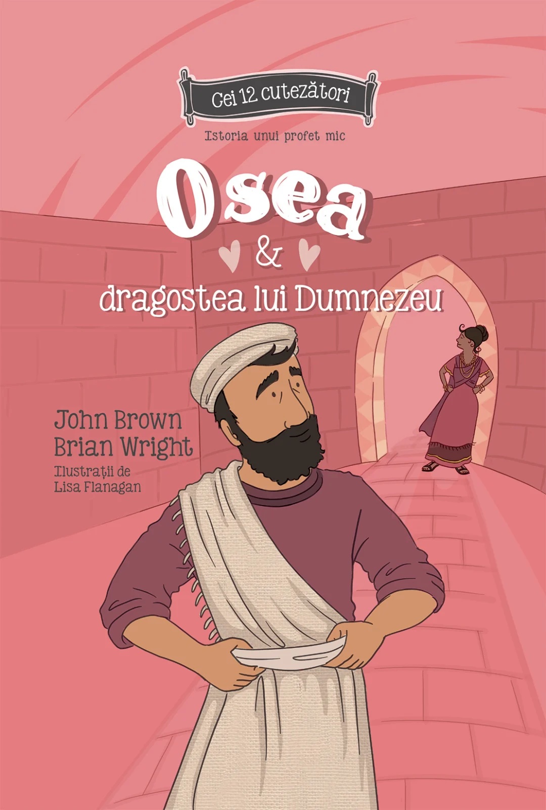 Osea si dragostea lui Dumnezeu - Seria: Cei 12 cutezatori